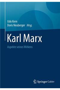 Karl Marx: Aspekte Seines Wirkens