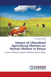 Impact of Liberalized Agricultural Markets on Human Welfare in Kenya