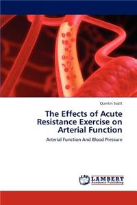 Effects of Acute Resistance Exercise on Arterial Function