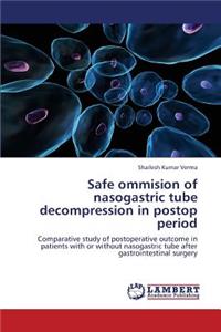 Safe Ommision of Nasogastric Tube Decompression in Postop Period