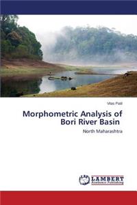 Morphometric Analysis of Bori River Basin
