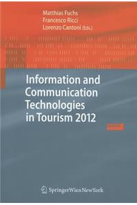 Information and Communication Technologies in Tourism 2012: Proceedings of the International Conference in Helsingborg, Sweden, January 25-27, 2012