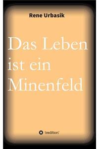 Das Leben ist ein Minenfeld