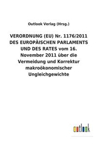 VERORDNUNG (EU) Nr. 1176/2011 DES EUROPÄISCHEN PARLAMENTS UND DES RATES vom 16. November 2011 über die Vermeidung und Korrektur makroökonomischer Ungleichgewichte