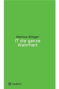 IT die ganze Wahrheit