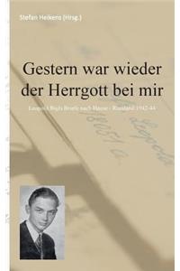 Gestern War Wieder Der Herrgott Bei Mir