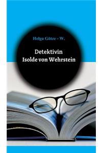 Detektivin Isolde von Wehrstein