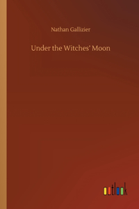 Under the Witches' Moon