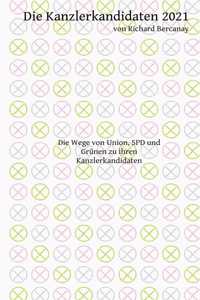 Die Kanzlerkandidaten 2021