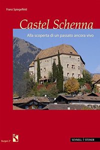 Castel Schenna: Alla Scoperta Di Un Passato Ancora Vivo
