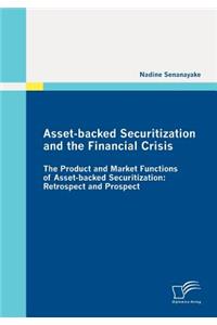 Asset-backed Securitization and the Financial Crisis