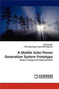 Mobile Solar Power Generation System Prototype