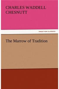 The Marrow of Tradition