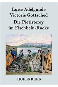Pietisterey im Fischbein-Rocke