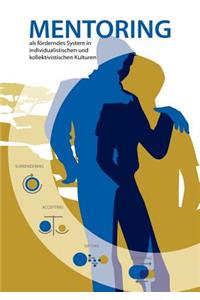 Mentoring als förderndes System in individualistischen und kollektivistischen Kulturen