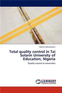 Total quality control in Tai Solarin University of Education, Nigeria