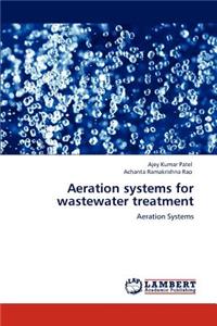 Aeration Systems for Wastewater Treatment