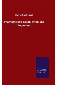 Phantastische Geschichten und Legenden