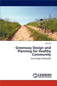 Greenway Design and Planning for Healthy Community