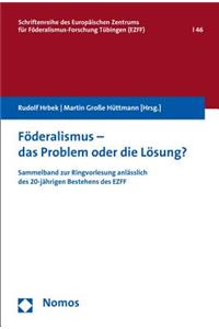 Foderalismus - Das Problem Oder Die Losung?