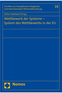 Wettbewerb Der Systeme - System Des Wettbewerbs in Der EU