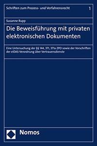 Die Beweisfuhrung Mit Privaten Elektronischen Dokumenten