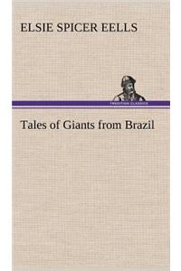 Tales of Giants from Brazil