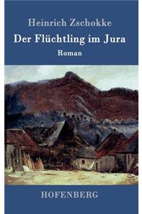 Der Flüchtling im Jura