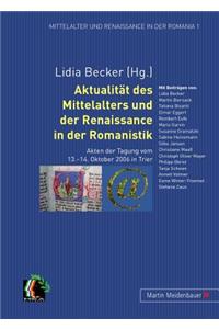 Aktualitaet Des Mittelalters Und Der Renaissance in Der Romanistik