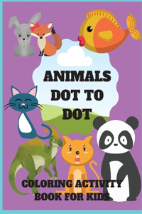 Animals Dot to Dot Coloring Activity Book for Kids