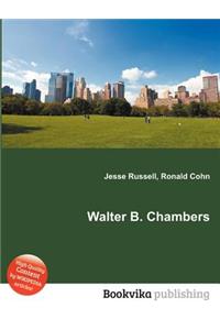 Walter B. Chambers