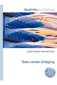 Data Center Bridging