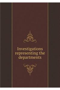 Investigations Representing the Departments