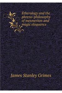 Etherology and the Phreno-Philosophy of Mesmerism and Magic Eloquence
