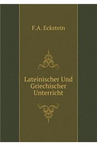 Lateinischer Und Griechischer Unterricht