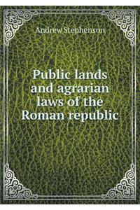 Public Lands and Agrarian Laws of the Roman Republic