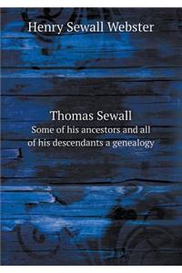 Thomas Sewall Some of his ancestors and all of his descendants a genealogy