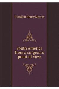 South America from a Surgeon's Point of View