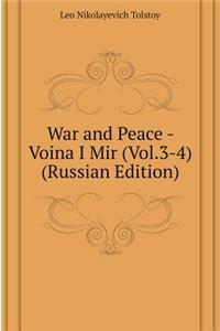 War and Peace - Voina I Mir (Vol.3-4) (Russian Edition)