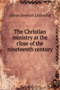 Christian ministry at the close of the nineteenth century