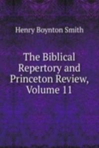 Biblical Repertory and Princeton Review, Volume 11