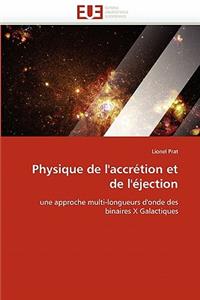 Physique de l''accr�tion Et de l''�jection