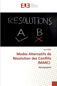 Modes Alternatifs de Résolution des Conflits (MARC)