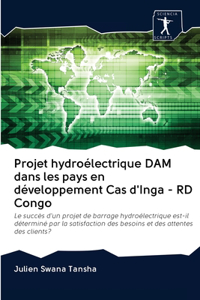 Projet hydroélectrique DAM dans les pays en développement Cas d'Inga - RD Congo