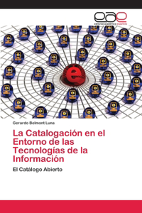 La Catalogación en el Entorno de las Tecnologías de la Información