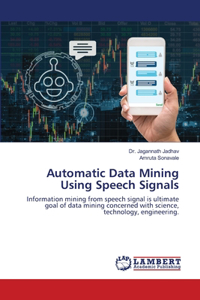 Automatic Data Mining Using Speech Signals