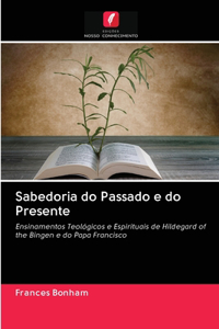 Sabedoria do Passado e do Presente