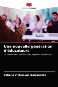 nouvelle génération d'éducateurs