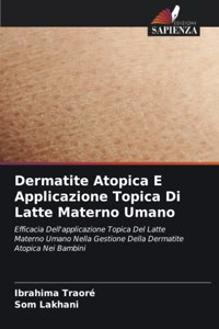 Dermatite Atopica E Applicazione Topica Di Latte Materno Umano