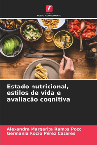 Estado nutricional, estilos de vida e avaliação cognitiva